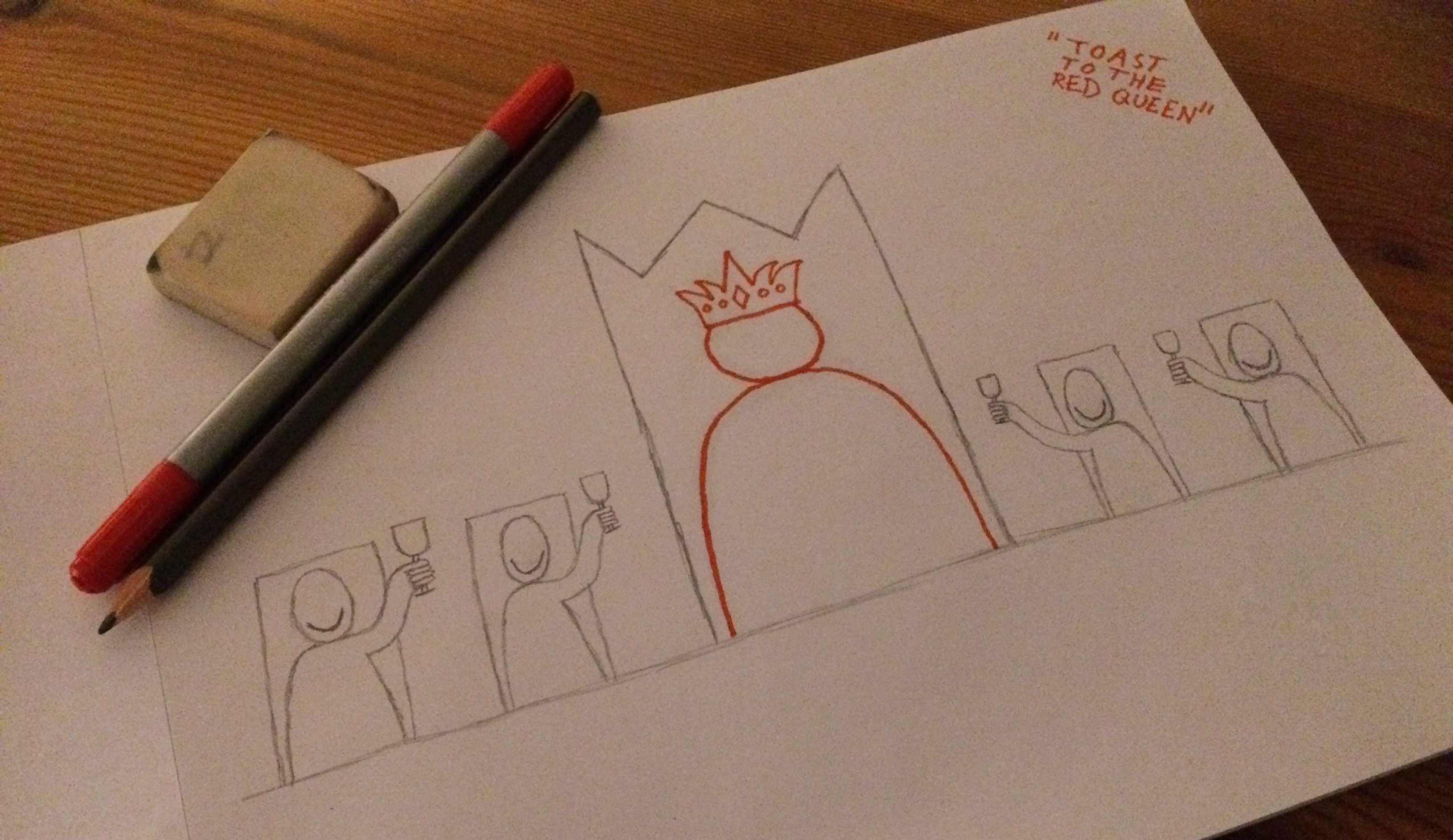 drawing of four figures with big smiles and raised glasses sitting on either sides of a larger red figure with a crown, in the top right toast to the red queen is written